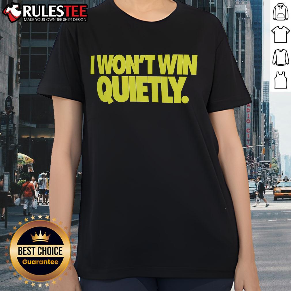Awesome I Won't Win Quietly T-Shirt - Image 3