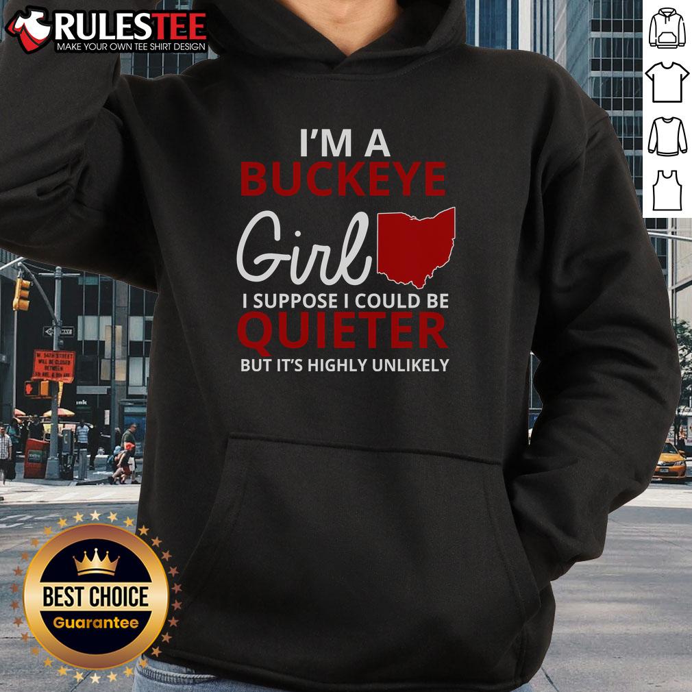 Awesome I'm A Buckeye Girl I Suppose I Could Be Quieter But It's Highly Unlikely T-Shirt - Image 2
