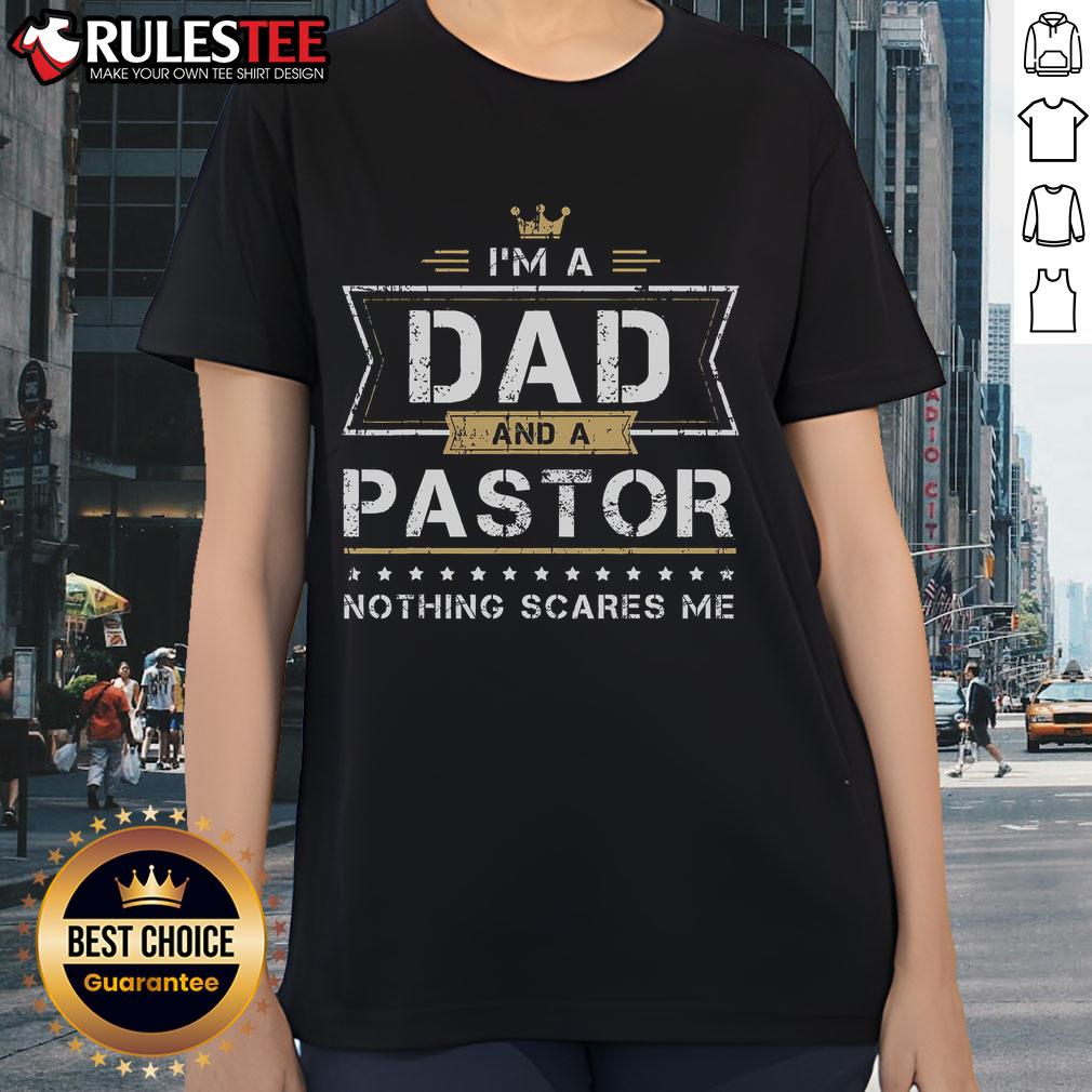 Awesome I'm A Dad And A Pastor Nothing Scares Me T-Shirt - Image 3