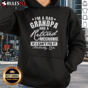 Alternative view of Awesome I'm A Dad Grandpa And A Retired Mechanic If I Can't Fix It Nobody Can T-Shirt