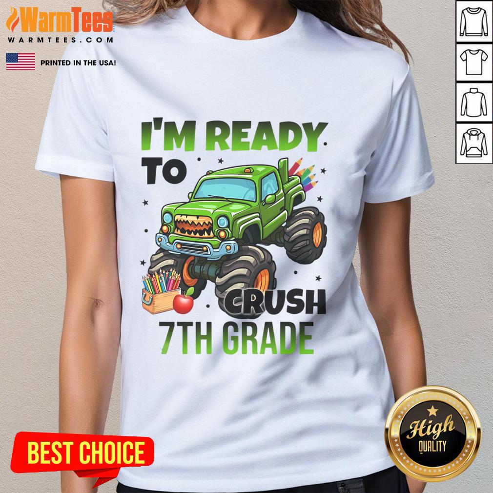 Awesome I'm Ready To Crush 7th Grade Monster Truck T-Shirt - Image 3