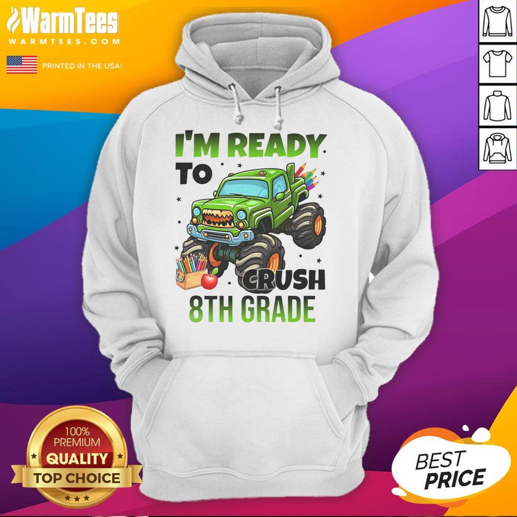Awesome I'm Ready To Crush 8th Grade Monster Truck T-Shirt - Image 2