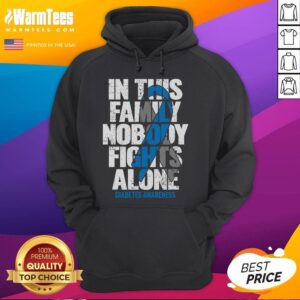 Alternative view of Awesome In This Family Nobody Fights Alone In November We Wear Blue T-Shirt