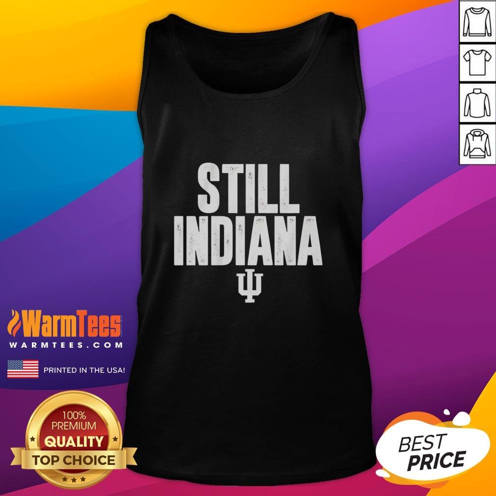 Awesome Indiana Hoosiers Football This Year's Indiana Still Indiana T-Shirt - Image 4
