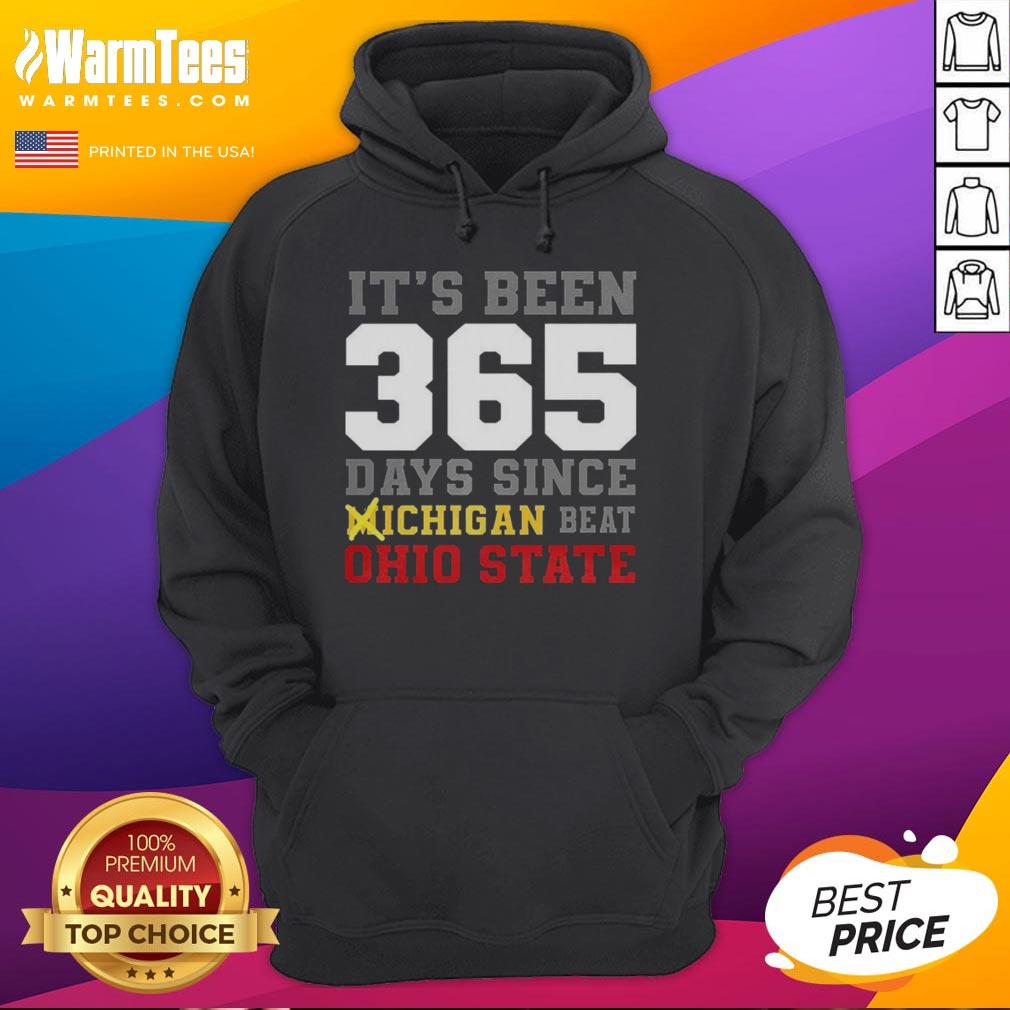 Awesome It's Been 356 Days Since Michigan Beat Ohio State T-Shirt - Image 2