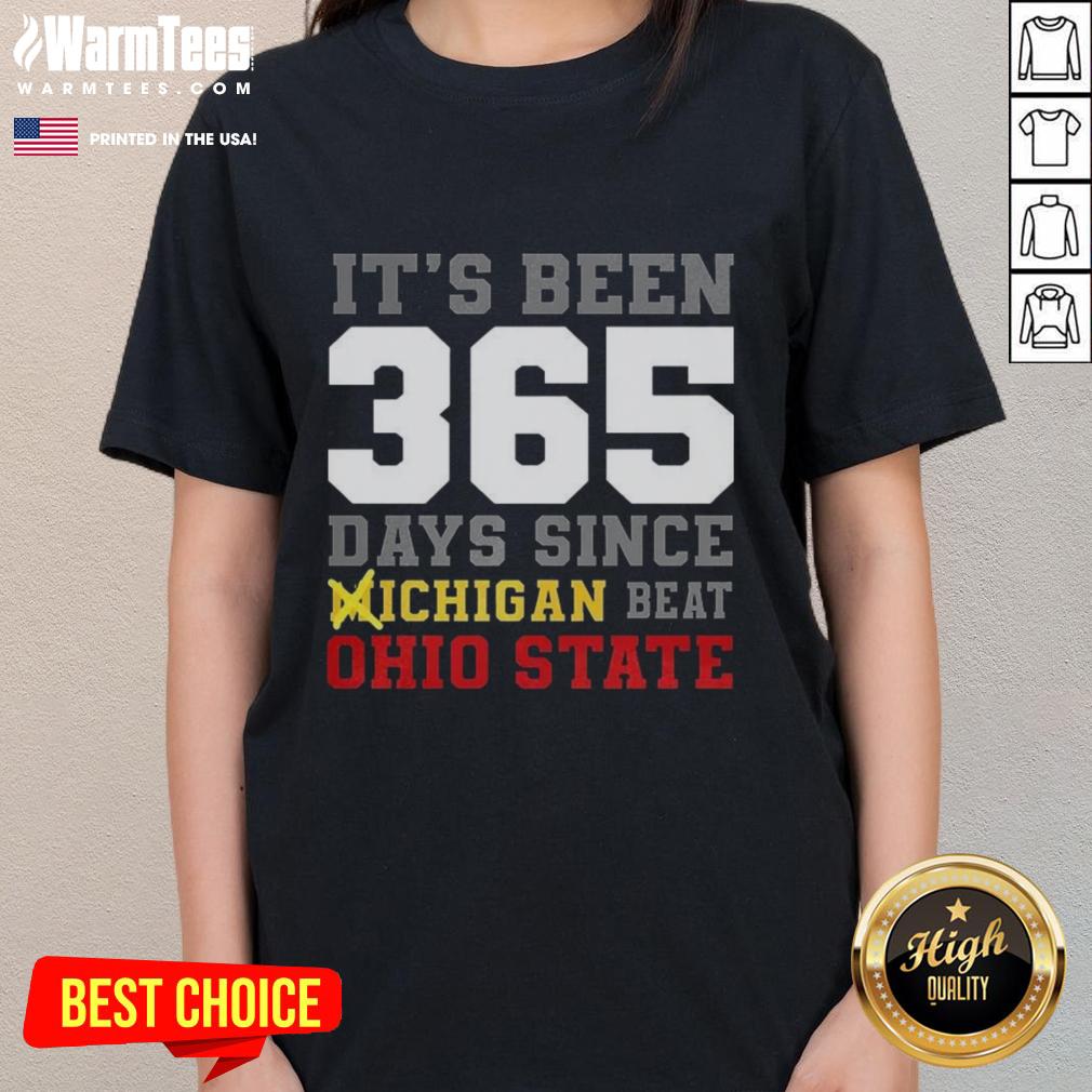 Awesome It's Been 356 Days Since Michigan Beat Ohio State T-Shirt - Image 3