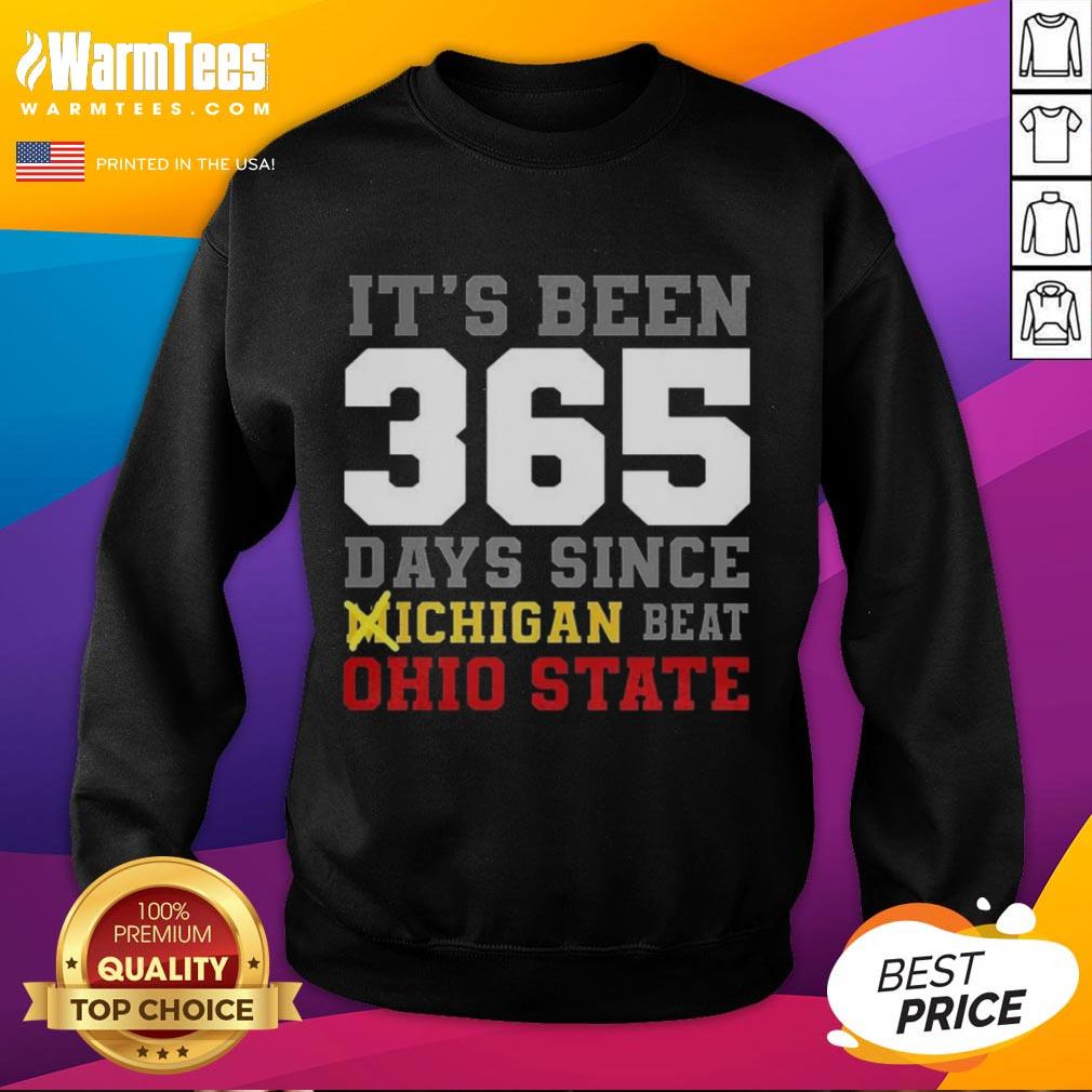 Awesome It's Been 356 Days Since Michigan Beat Ohio State T-Shirt - Image 5