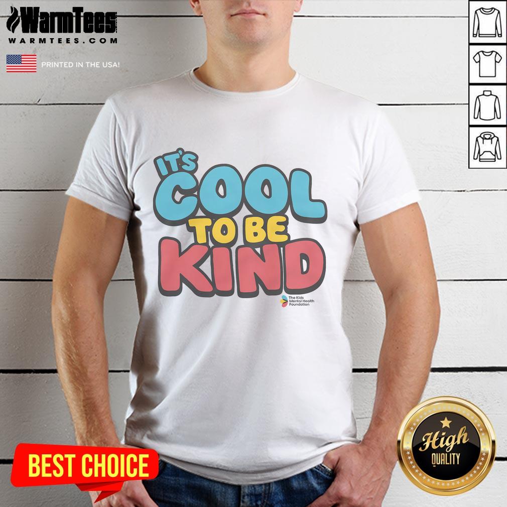 Awesome It's Cool To Be Kind T-Shirt