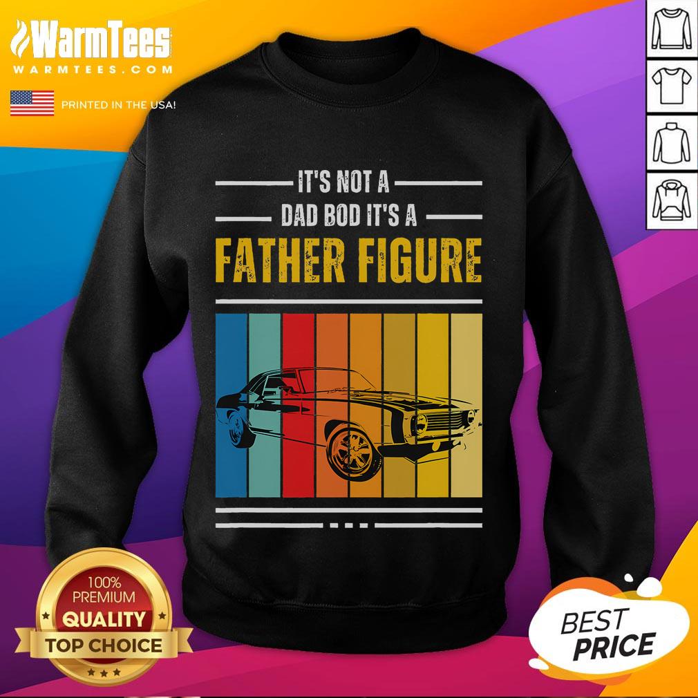 Awesome It's Not A Dad Bod It's A Father Figure Fathers Day Vintage T-Shirt - Image 5