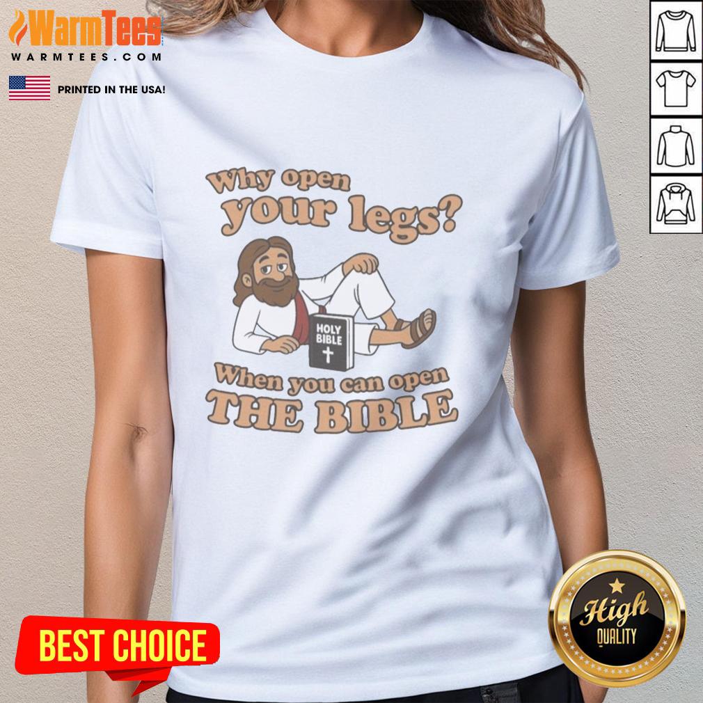 Awesome Jesus Why Open Your Legs When You Can Open The Bible Holy Bible Book T-Shirt - Image 3