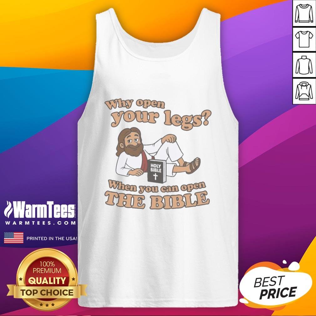 Awesome Jesus Why Open Your Legs When You Can Open The Bible Holy Bible Book T-Shirt - Image 4