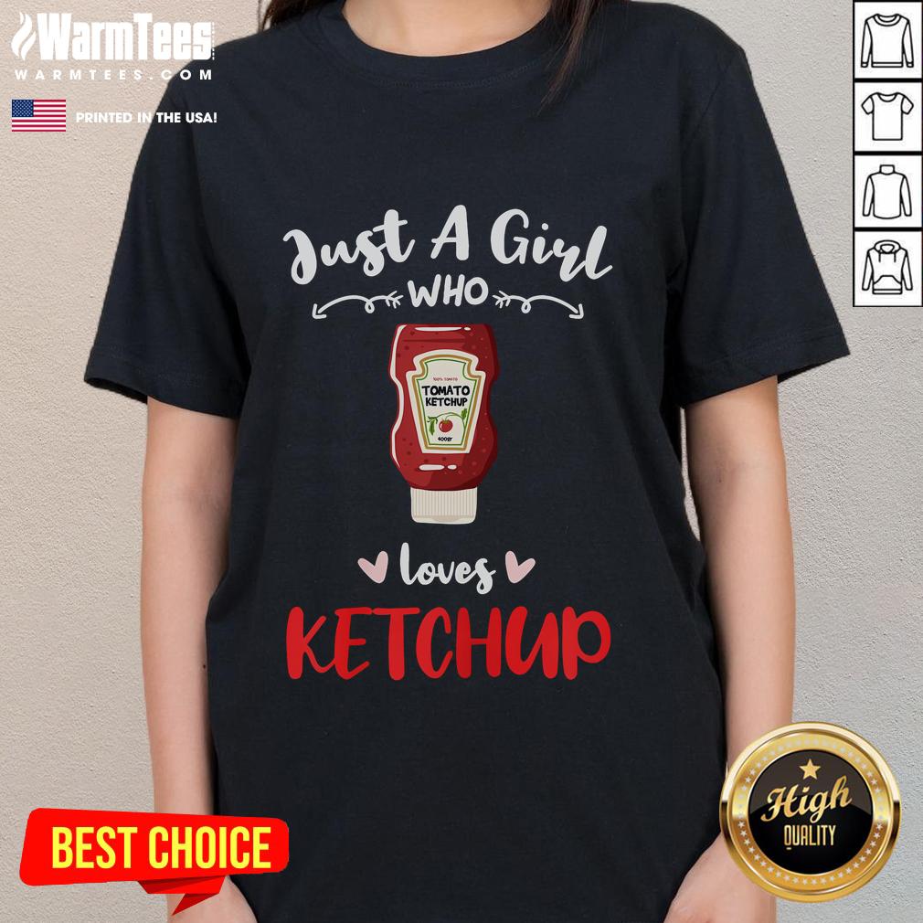 Awesome Just A Girl Who Loves Ketchup T-Shirt - Image 3