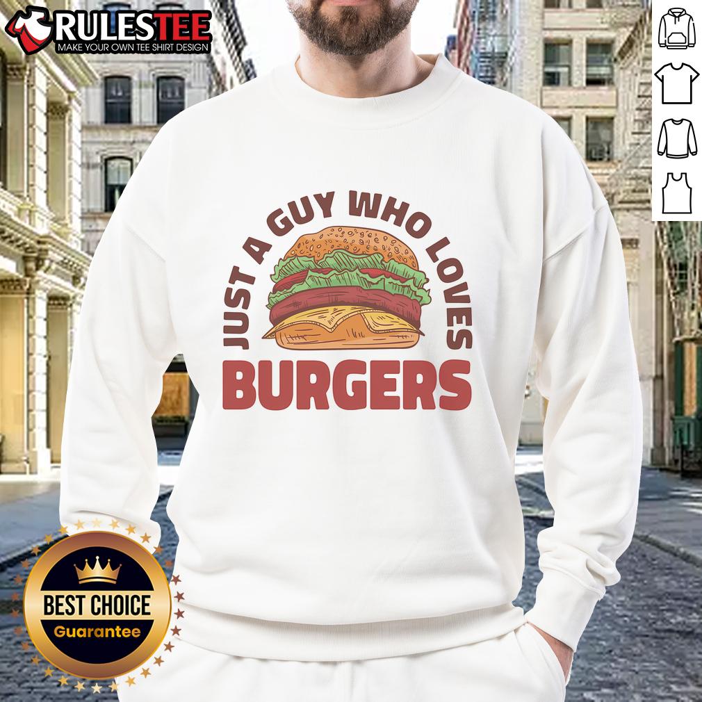 Awesome Just A Guy Who Loves Burgers T-Shirt - Image 5