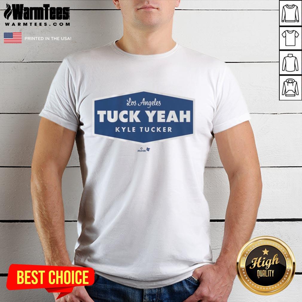 Awesome Kyle Tucker Tuck Yeah LA T-Shirt