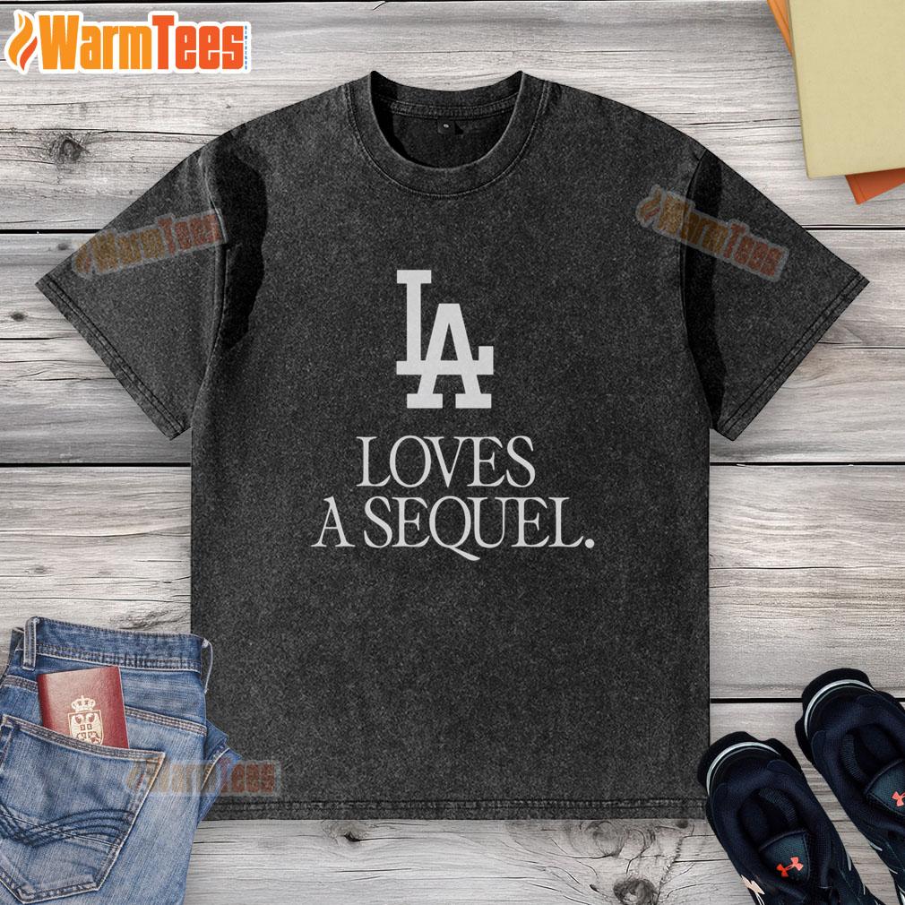 Awesome LA Love A Sequel T-Shirt - Image 6