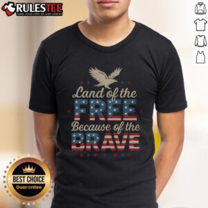 Awesome Land Of The Free Because Of The Brave America T-Shirt
