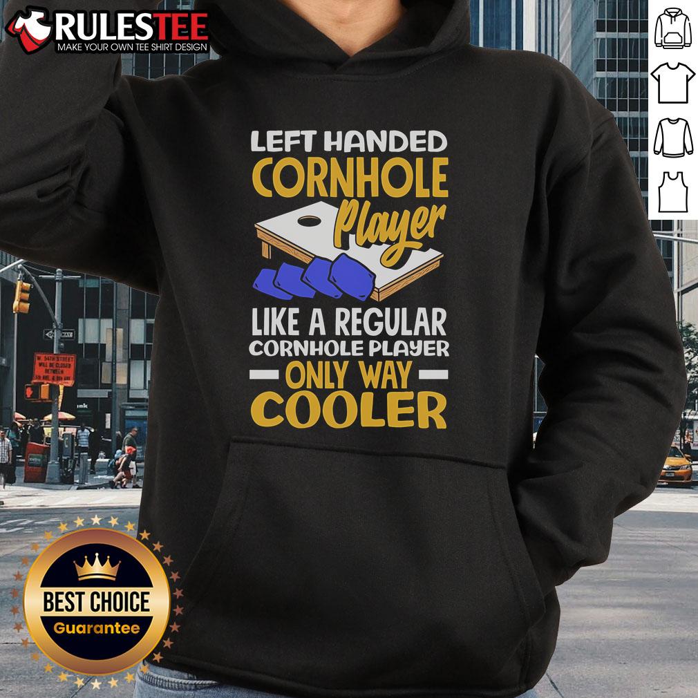 Awesome Left Handed Cornhole Player Like A Regular Player Only Way Cooler T-Shirt - Image 2