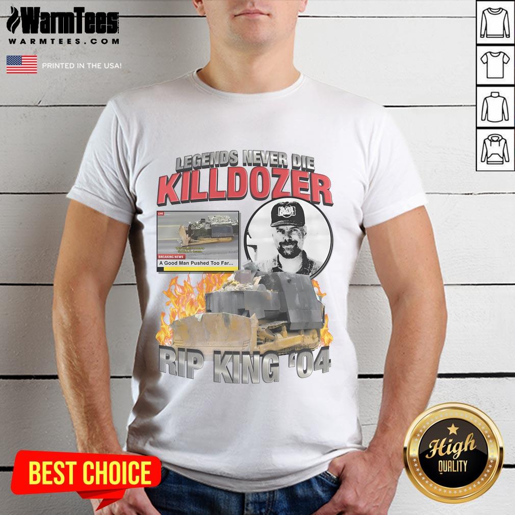 Awesome Legends Never Die Killdozer T-Shirt