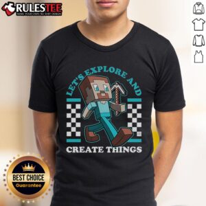 Awesome Let's Explore And Create Things Steve Minecraft T-Shirt