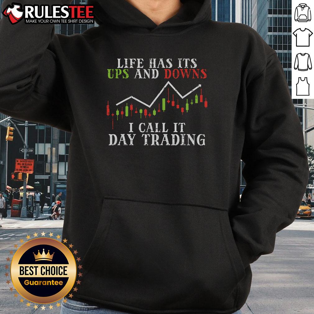 Awesome Life Ups And Downs Day Trading Crypto Stock Market Trader T-Shirt - Image 2