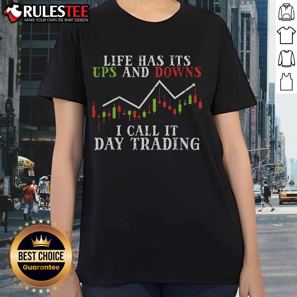 Awesome Life Ups And Downs Day Trading Crypto Stock Market Trader T-Shirt - Image 3