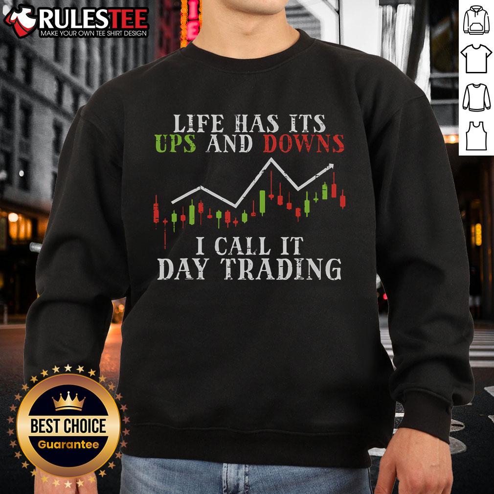 Awesome Life Ups And Downs Day Trading Crypto Stock Market Trader T-Shirt - Image 5