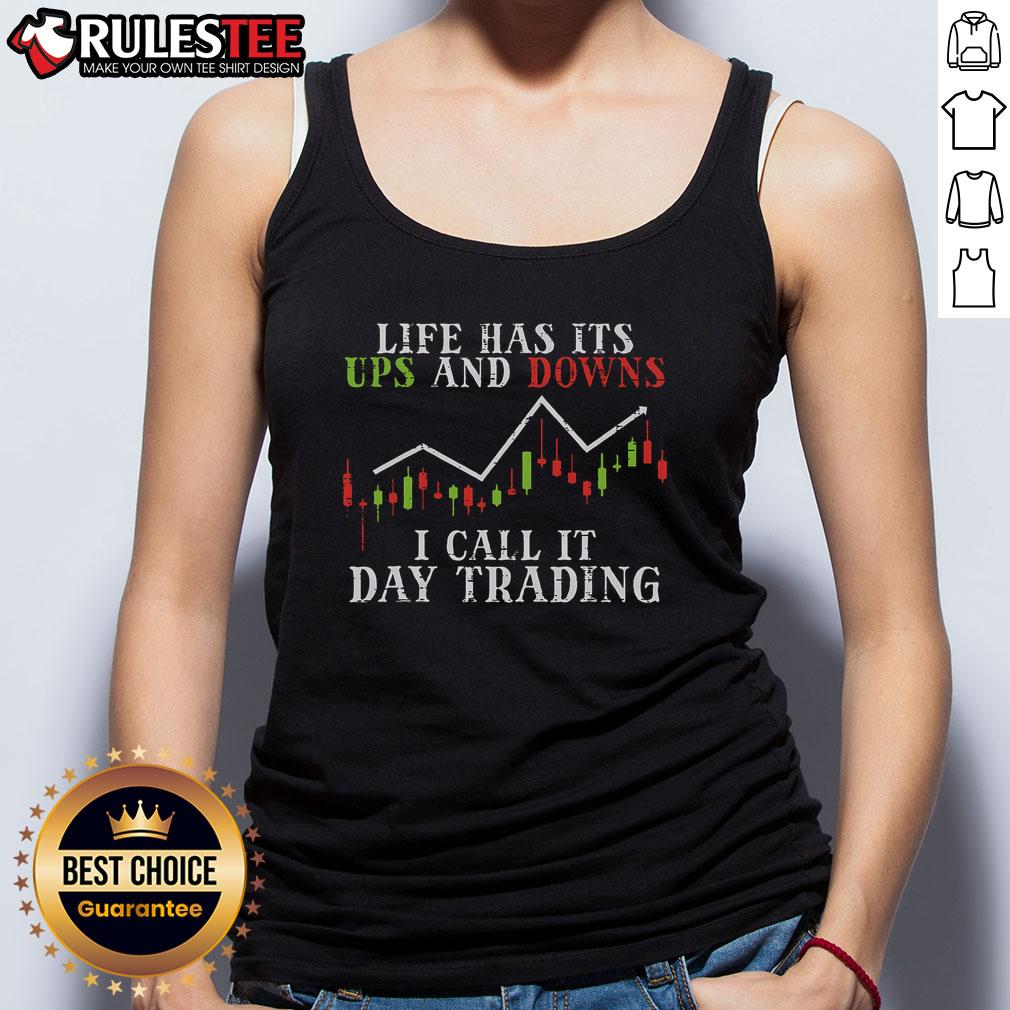 Awesome Life Ups And Downs Day Trading Crypto Stock Market Trader T-Shirt - Image 4