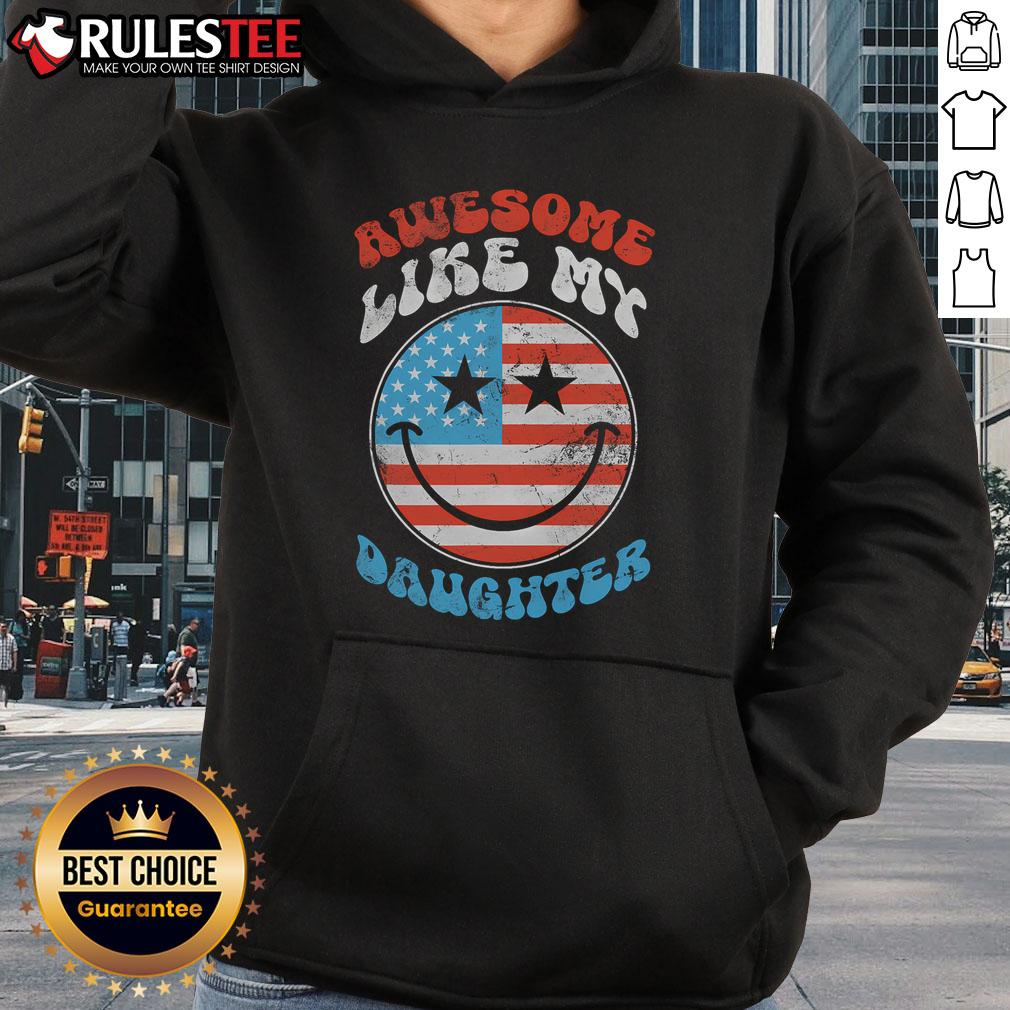 Awesome Like My Daughter Funny Fathers Day 4th Of July 2025 T-Shirt - Image 2