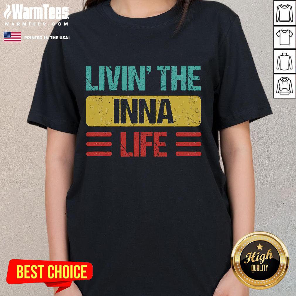 Awesome Livin' The Inna Life Inna Name T-Shirt - Image 3
