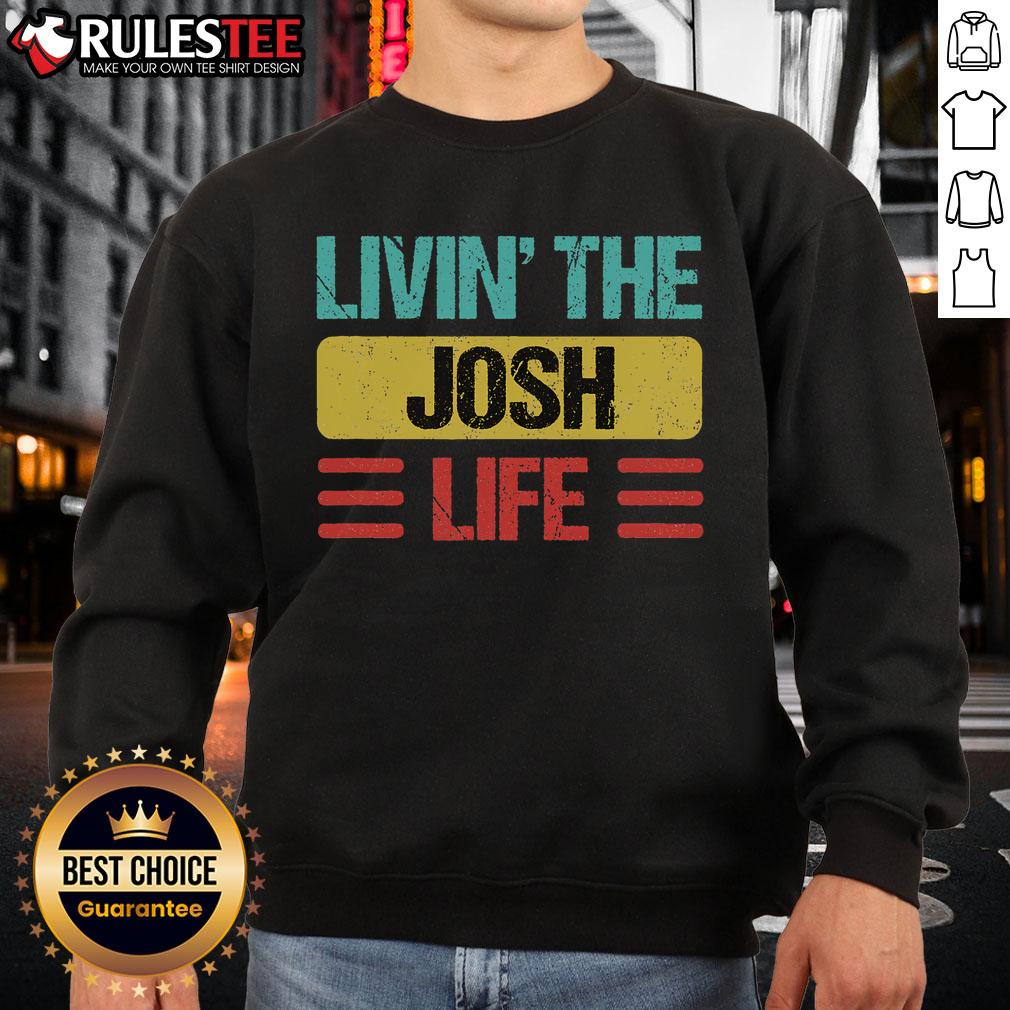 Awesome Living The Josh Life T-Shirt - Image 5