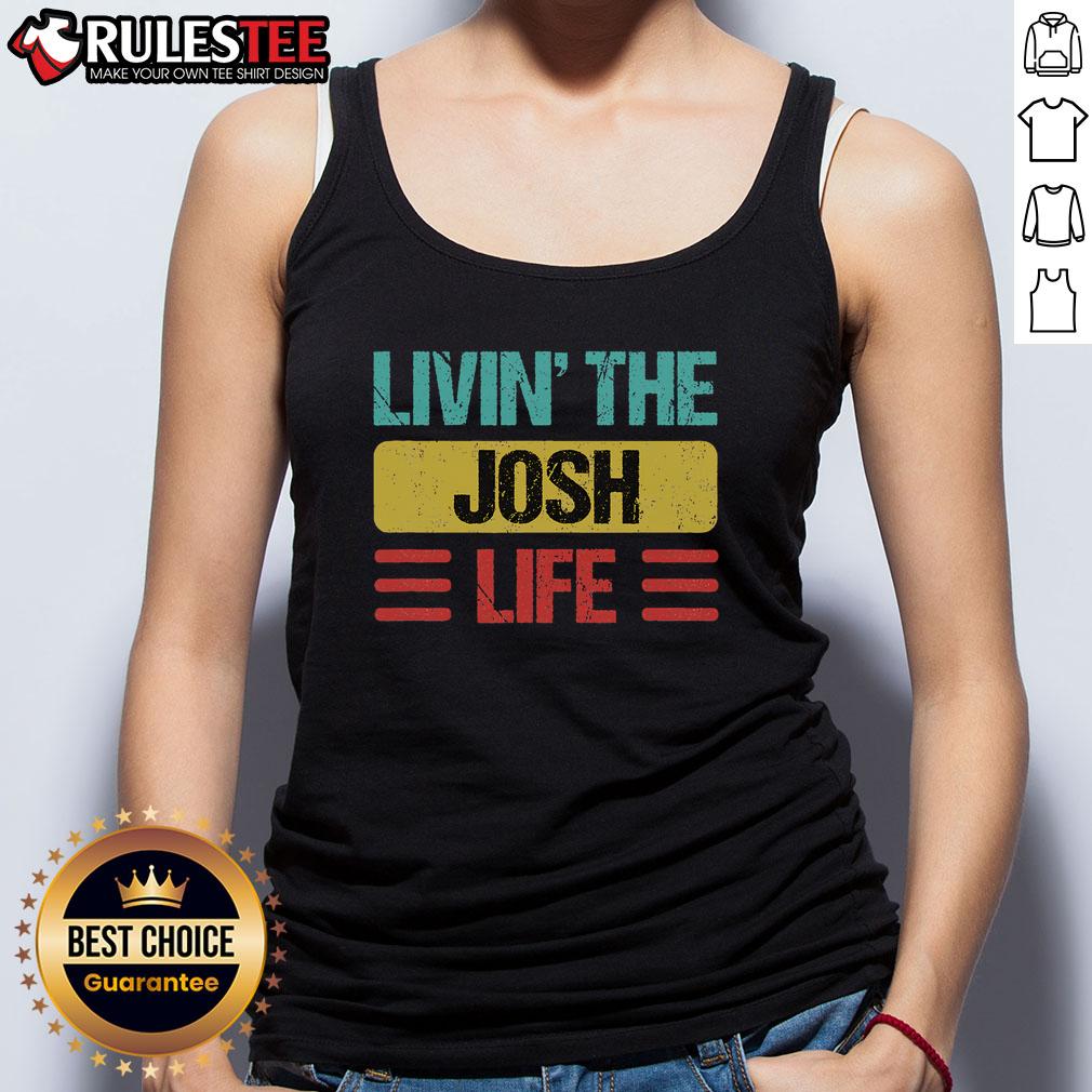Awesome Living The Josh Life T-Shirt - Image 4