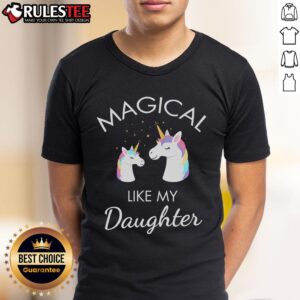 Awesome Magical Like My Daughter T-Shirt