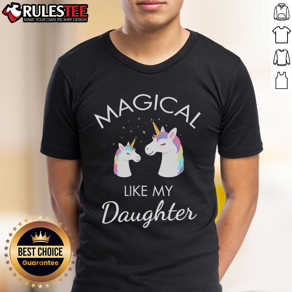 Awesome Magical Like My Daughter T-Shirt