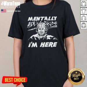Alternative view of Awesome Mentally I'm Here Overlook Winter T-Shirt