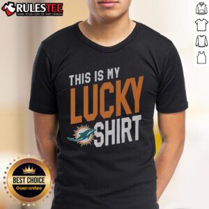 Awesome Miami Dolphins This Is My Lucky T-Shirt