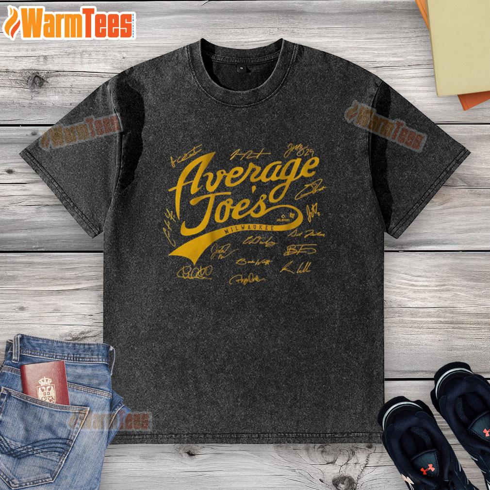 Awesome Milwaukee Baseball A Bunch Of Average Joes T-Shirt - Image 6