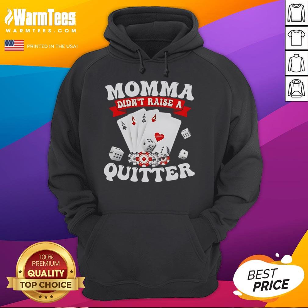 Awesome Momma Didn't Raise A Quitter T-Shirt - Image 2