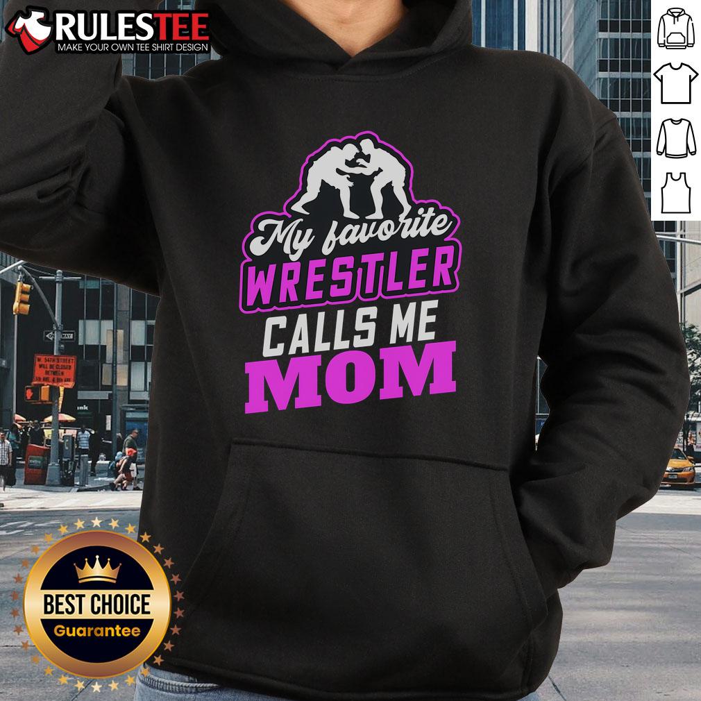 Awesome My Favorite Wrestler Calls Me Mom Pretty T-Shirt - Image 2