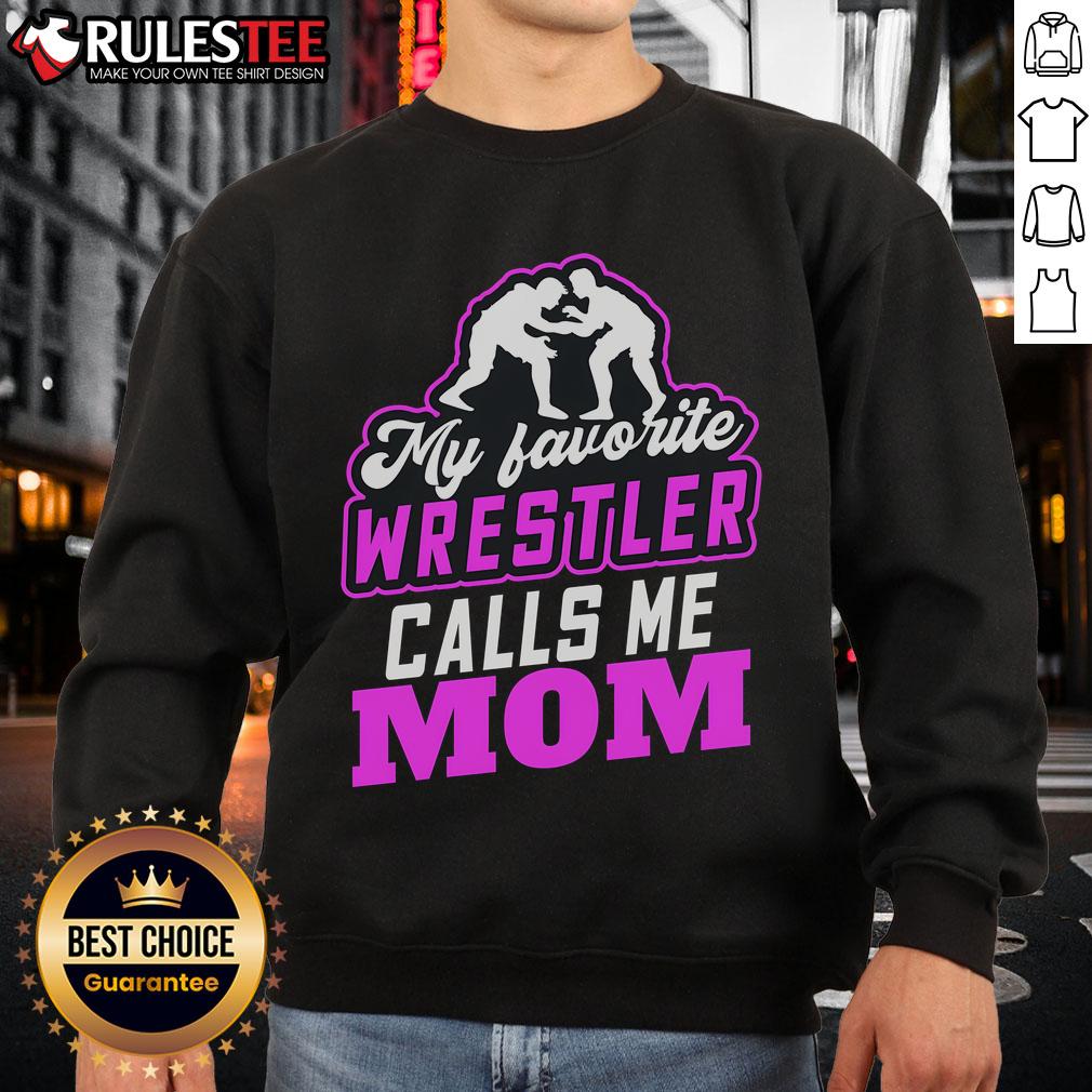Awesome My Favorite Wrestler Calls Me Mom Pretty T-Shirt - Image 5