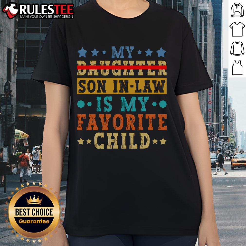 Awesome My Son In Law Is My Favorite Child Replaced Daughter Vintage T-Shirt - Image 3