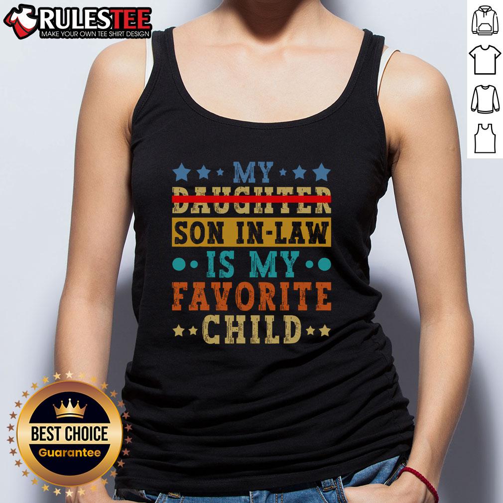 Awesome My Son In Law Is My Favorite Child Replaced Daughter Vintage T-Shirt - Image 4