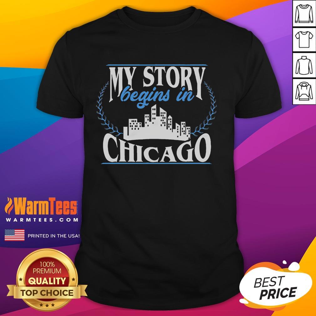 Awesome My Story Begins In Chicago T-Shirt