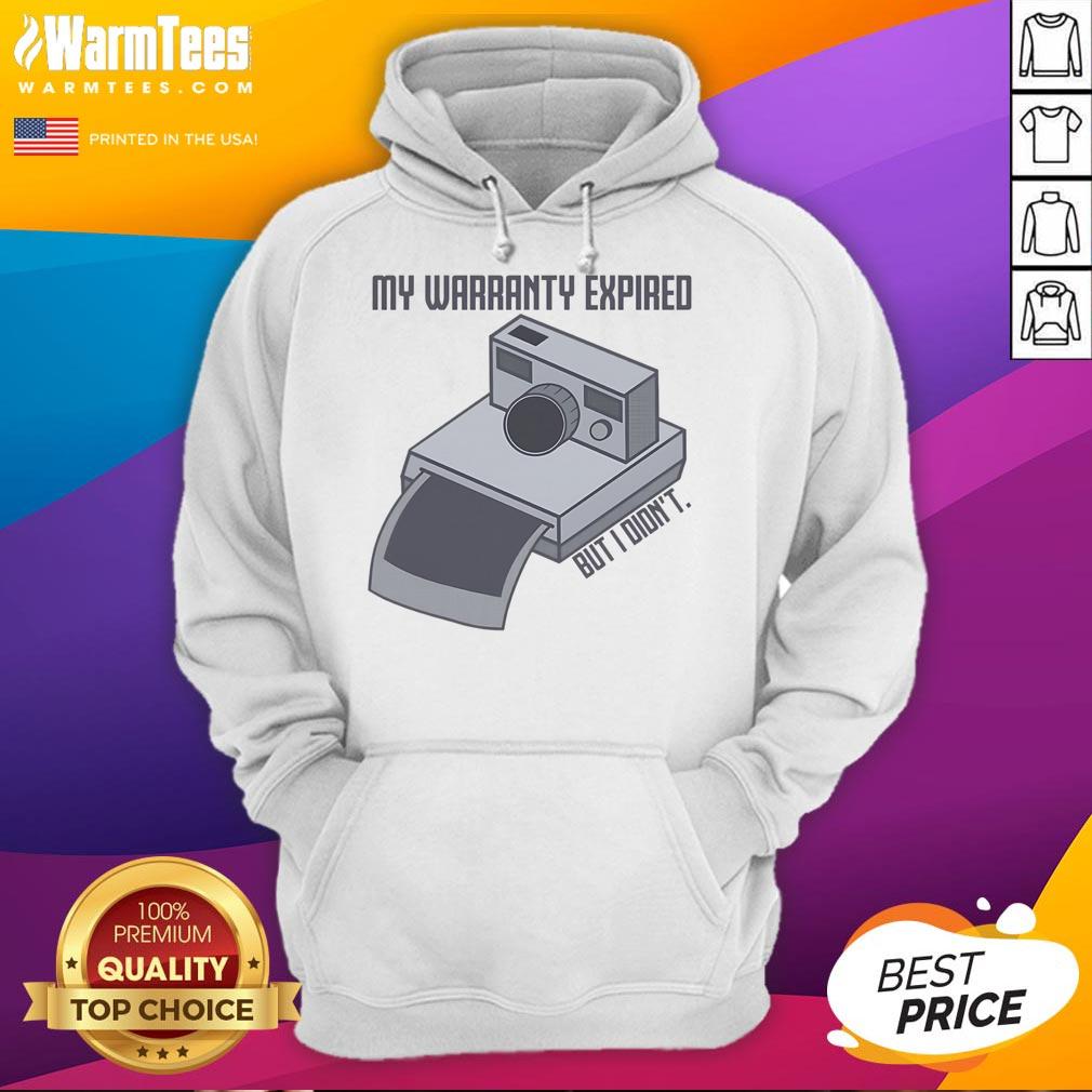 Awesome My Warranty Expired But I Didn't Vintage Instant Camera T-Shirt - Image 2