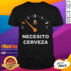 Awesome Necesito Cerveza I Need Beer T-Shirt
