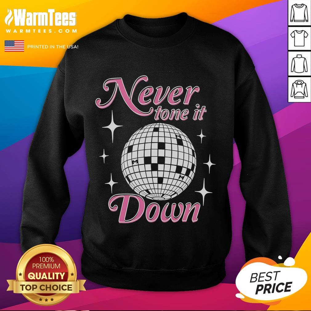 Awesome Never Tone It Down T-Shirt - Image 5
