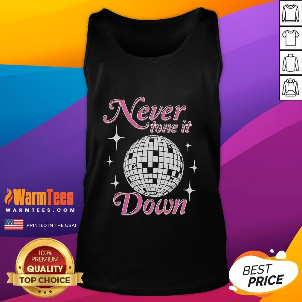 Awesome Never Tone It Down T-Shirt - Image 4