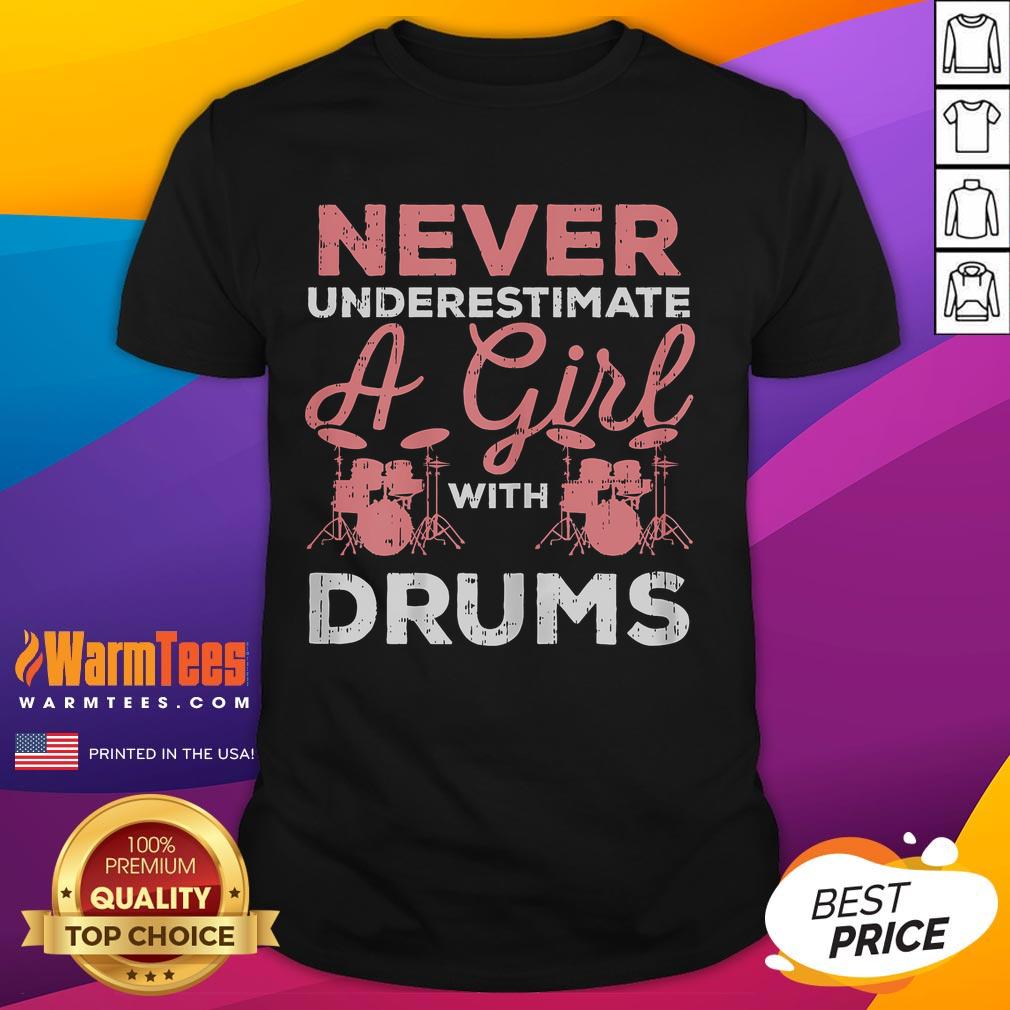 Awesome Never Underestimate A Girl With Drums T-Shirt