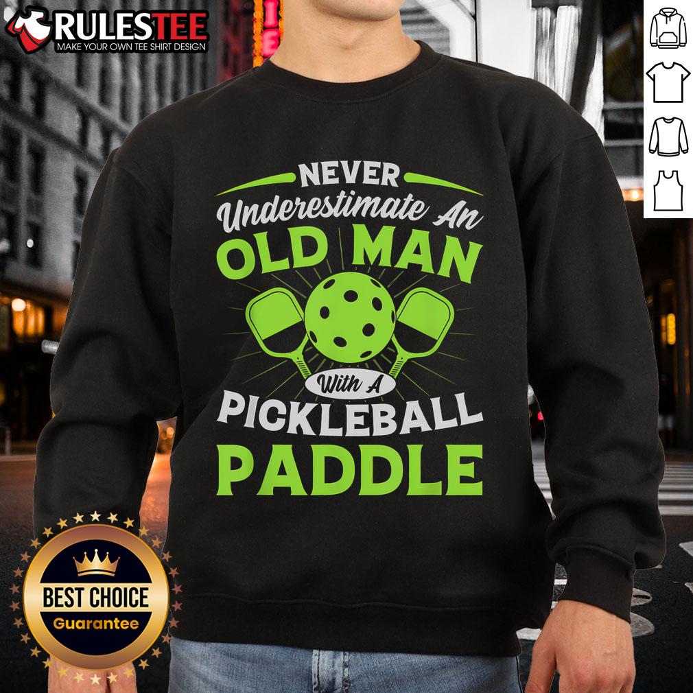 Awesome Never Underestimate An Old Man With A Pickleball Paddle T-Shirt - Image 5