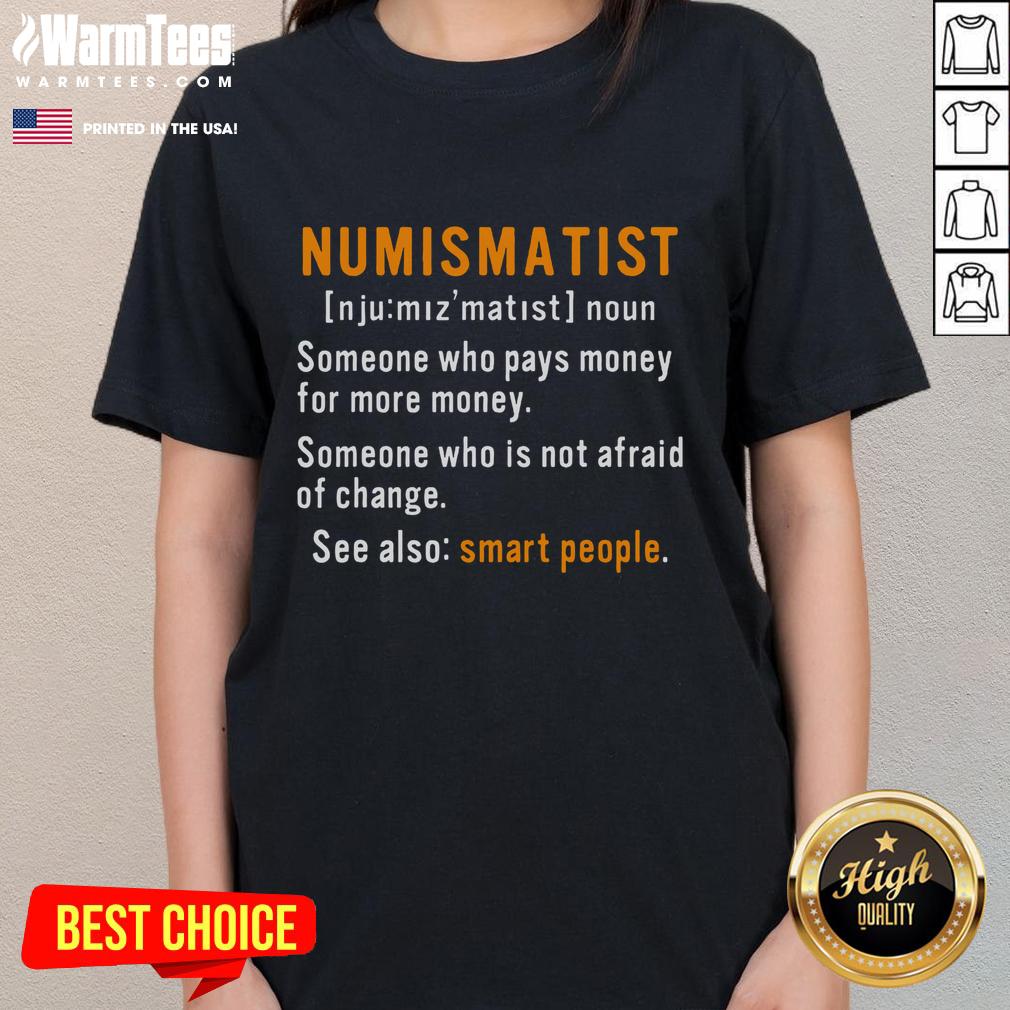 Awesome Numismatist Definition Coin Collecting Hobby Coin Collector T-Shirt - Image 3