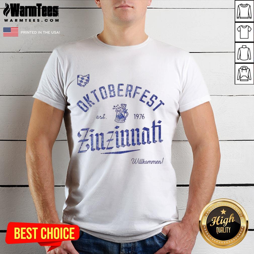 Awesome Oktoberfest Zinzinnati Willkommen Est 1976 T-Shirt